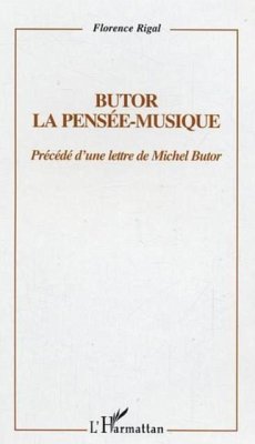 Butor: pensee-musique precede d'une lettre de michel butor (eBook, PDF)