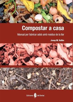 Compostar a casa : manual per fabricar adob amb residus de la llar - Vallès Casanova, Josep Maria