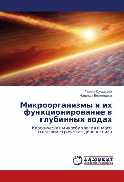 Mikroorganizmy i ikh funktsionirovanie v glubinnykh vodakh - Kondakova, Galina;Verkhovtseva, Nadezhda