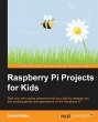 Raspberry Pi Projects for Kids - Bild 1