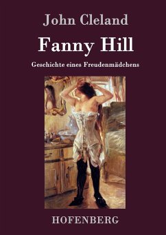 Fanny Hill oder Geschichte eines Freudenmädchens - Cleland, John