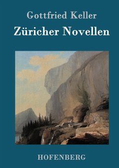 Züricher Novellen - Keller, Gottfried
