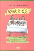 ¡Qué rico!