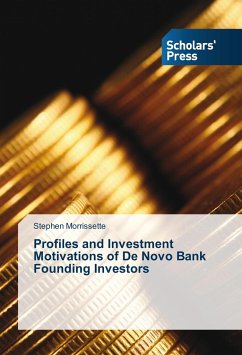 Profiles and Investment Motivations of De Novo Bank Founding Investors - Morrissette, Stephen