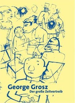 Cover George Grosz. Der große Zeitvertreib