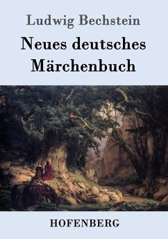 Neues deutsches Märchenbuch - Bechstein, Ludwig