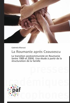 La Roumanie après Ceausescu - Marcoci, Gabriela