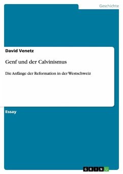 Genf und der Calvinismus - Venetz, David
