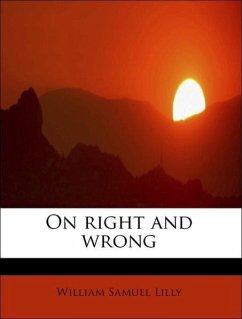 On right and wrong - Lilly, William Samuel