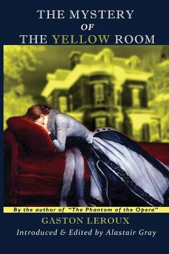 The Mystery of the Yellow Room - Leroux, Gaston; Gray, Alastair