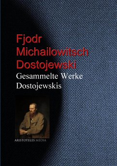 Gesammelte Werke Dostojewskis (eBook, ePUB) - Dostojewski, Fjodr Michailowitsch