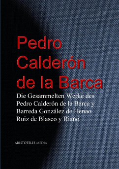 Die Gesammelten Werke des Pedro Calderón de la Barca (eBook, ePUB) - Calderón de la Barca, Pedro