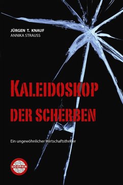 Kaleidoskop der Scherben - Knauf, Jürgen T.; Strauss, Annika