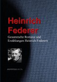 Gesammelte Romane und Erzählungen Heinrich Federers (eBook, ePUB)