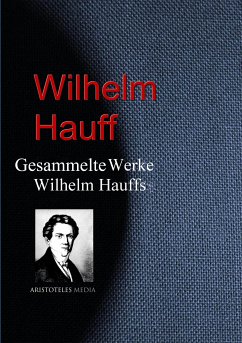 Gesammelte Werke Wilhelm Hauffs (eBook, ePUB) - Hauff, Wilhelm