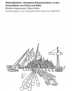 Cover Altstadtplatten. ťKomplexe RekonstruktionŤ in den Innenstädten von Erfurt und Halle
