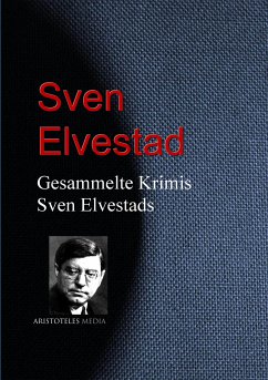 Gesammelte Krimis Sven Elvestads (eBook, ePUB) - Elvestad, Sven