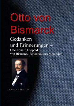 Gedanken und Erinnerungen (eBook, ePUB) - Bismarck, Otto von