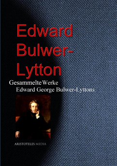 Gesammelte Werke Edward George Bulwer-Lyttons (eBook, ePUB) - Bulwer-Lytton, Edward