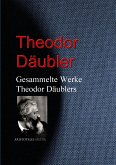 Gesammelte Werke Theodor Däublers (eBook, ePUB)