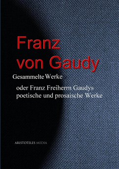 Franz von Gaudy (eBook, ePUB) - Gaudy, Franz Freiherr von