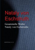 Gesammelte Werke Nataly von Eschstruths (eBook, ePUB)