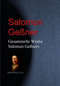 Gesammelte Werke Salomon Geßners (eBook, ePUB) - Geßner, Salomon