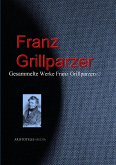 Gesammelte Werke Franz Grillparzers (eBook, ePUB)