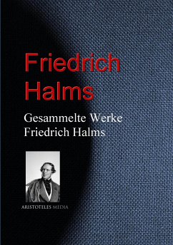 Gesammelte Werke Friedrich Halms (eBook, ePUB) - Halm, Friedrich
