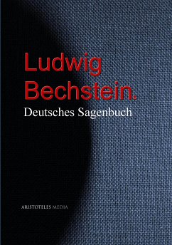 Ludwig Bechstein: Deutsches Sagenbuch (eBook, ePUB) - Bechstein, Ludwig