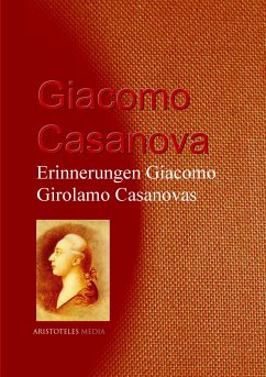 Erinnerungen Giacomo Girolamo Casanovas (eBook, ePUB) - Casanova, Giacomo