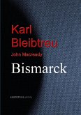 Karl Bleibtreu: Bismarck (eBook, ePUB)