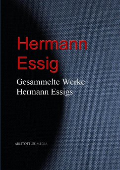 Gesammelte Werke Hermann Essigs (eBook, ePUB) - Essig, Hermann