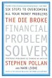The Die Broke Financial Problem Solver... - Bild 1