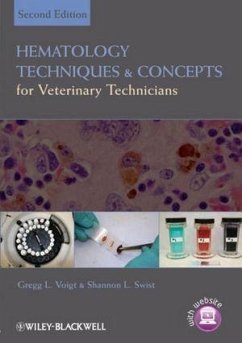 Hematology Techniques and Concepts for Veterinary Technicians (eBook, ePUB) - Voigt, Gregg L.; Swist, Shannon L.