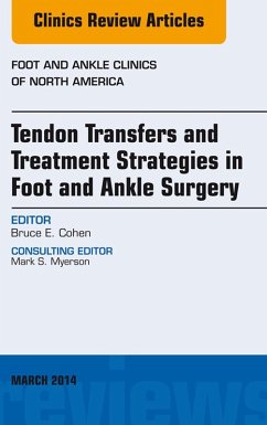 Cover Tendon Transfers and Treatment Strategies in Foot and Ankle Surgery, An Issue of Foot and Ankle Clinics of North America (eBook, ePUB)