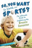 So, You Want to Work in Sports? (eBook, ePUB)