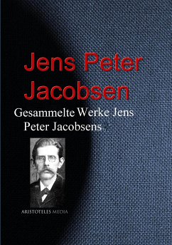 Gesammelte Werke Jens Peter Jacobsens (eBook, ePUB) - Jacobsen, Jens Peter