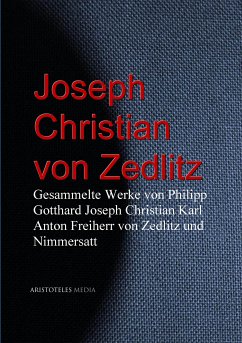 Gesammelte Werke von Joseph Christian von Zedlitz (eBook, ePUB) - Zedlitz, Joseph Christian von