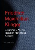Gesammelte Werke Friedrich Maximilian Klingers (eBook, ePUB)