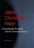 Gesammelte Romane Jakob Christoph Heers (eBook, ePUB)