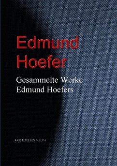 Gesammelte Werke Edmund Hoefers (eBook, ePUB) - Hoefer, Edmund