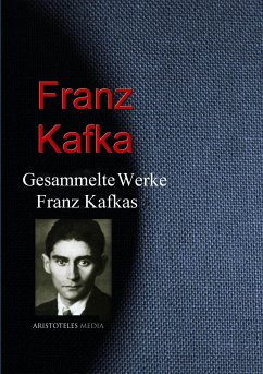 Gesammelte Werke Franz Kafkas (eBook, ePUB) - Kafka, Franz