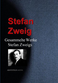 Gesammelte Werke Stefan Zweigs (eBook, ePUB) - Zweig, Stefan