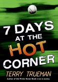 7 Days at the Hot Corner (eBook, ePUB)