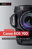 Canon EOS 70D (eBook, ePUB)
