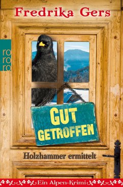 Gut getroffen / Holzhammer ermittelt Bd.3 - Gers, Fredrika