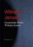 Gesammelte Werke Wilhelm Jensens (eBook, ePUB)