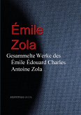 Gesammelte Werke des Émile Édouard Charles Antoine Zola (eBook, ePUB)
