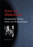 Gesammelte Werke Ernst von Wildenbruchs (eBook, ePUB)